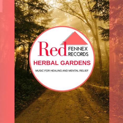 Herbal Gardens - Music For Healing And Mental Relief