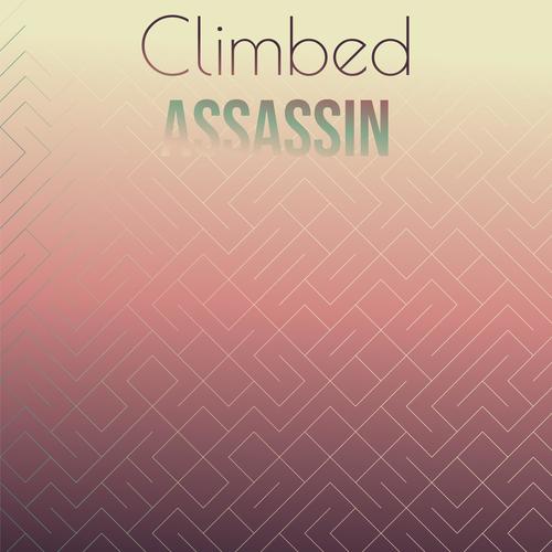 Climbed Assassin