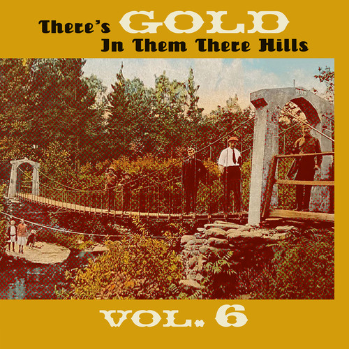 Thers's Gold in Them There Hills, Vol. 6