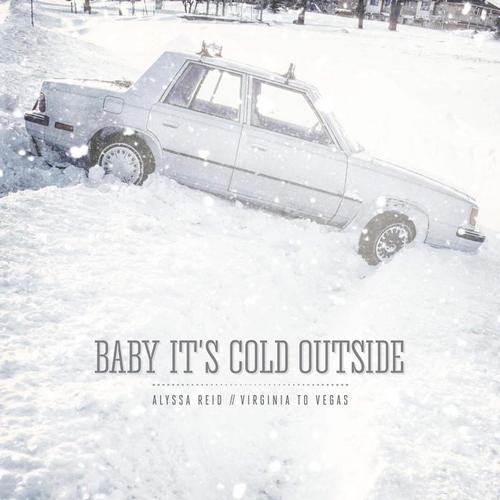 Baby It's Cold Outside