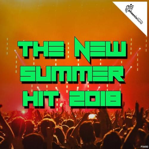 The New Summer Hit 2018 (Explicit)