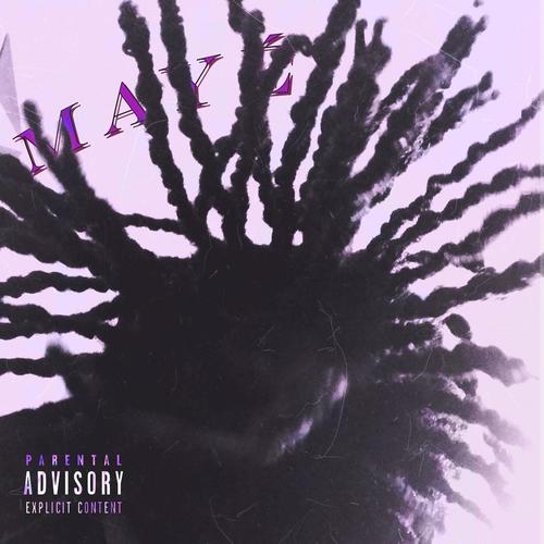 Mayè (Explicit)
