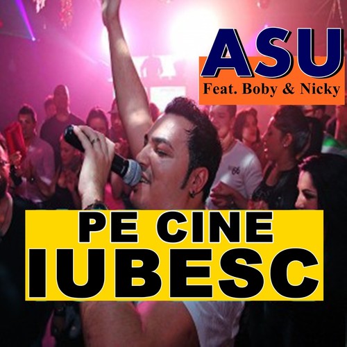 Pe cine iubesc ( Feat. Boby & Nicky )