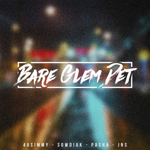 Bare Glem Det feat. Sowdiak, Pasha & JNS
