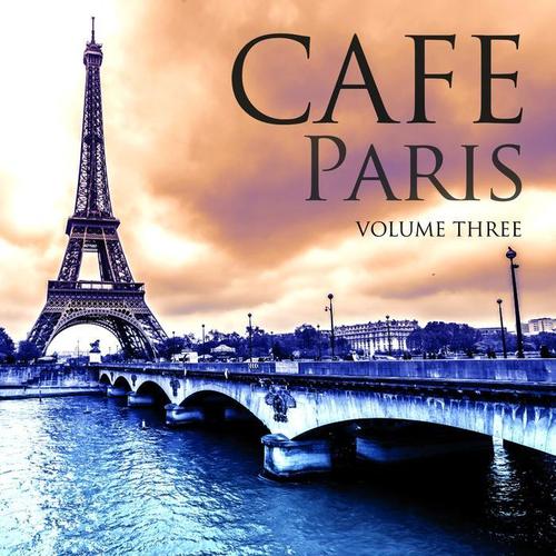 Cafe Paris, Vol. 3 (Best of Chilled Electronic Music)