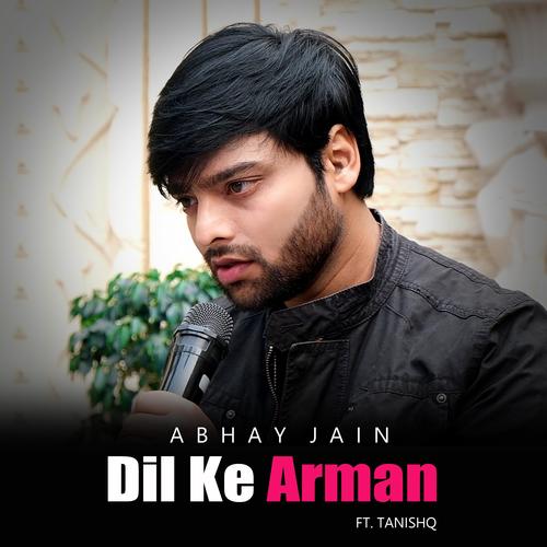 Dil Ke Arman (feat. Tanishq)