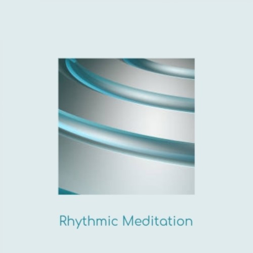 Rhythmic Meditation