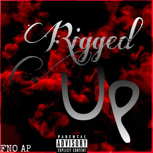 Rigged up (Explicit)