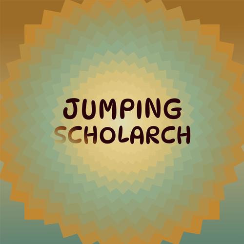 Jumping Scholarch