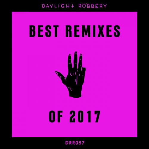 Best Of 2017 The Remixes