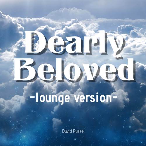 Dearly Beloved (From 