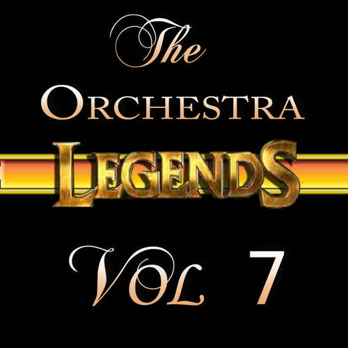 The Orchestra Legends Vol 7