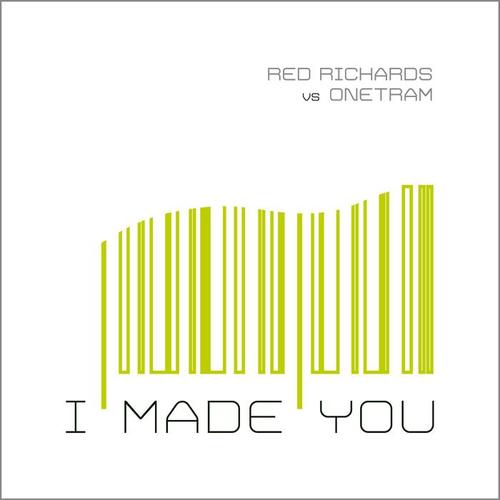 I Made You