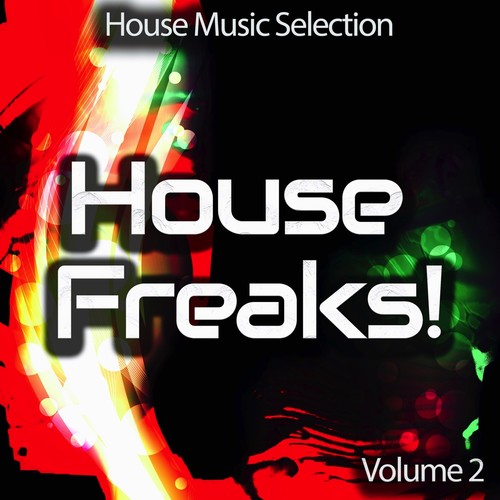 House Freaks!, Vol. 2