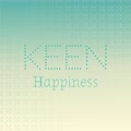 Keen Happiness