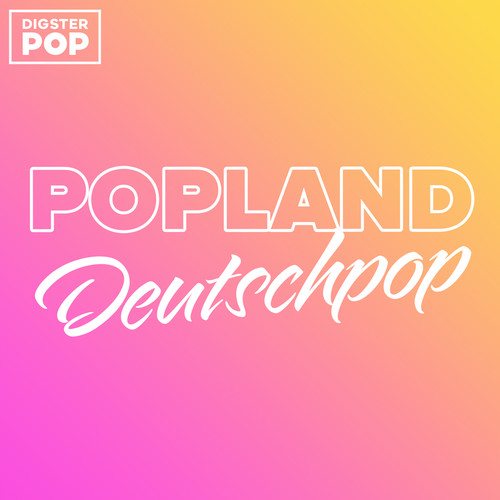 POPLAND DEUTSCHPOP 2023 by Digster Pop (Explicit)