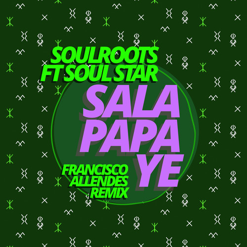 Sala Papa Ye (Francisco Allendes Remix)