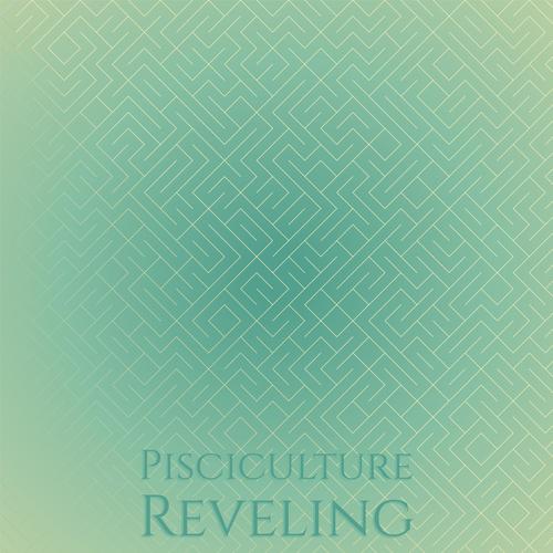 Pisciculture Reveling