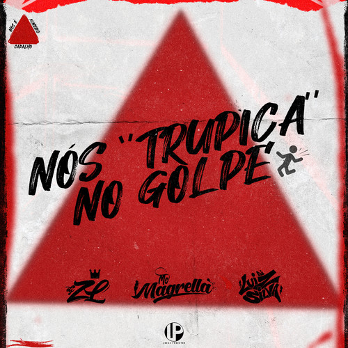 Nós Trupica no Golpe (Explicit)