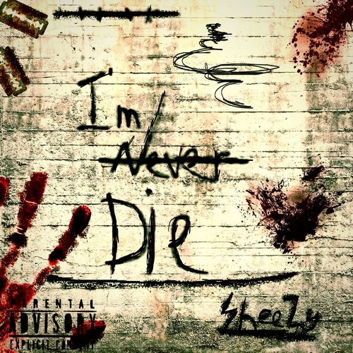 I'm Never Die (Explicit)