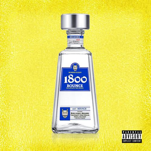 1800 Bounce (feat. King Gordy, Bizarre, Novelty Rapps, Jim Jonez, Erippa & Yak Nasty That Nilla) [Explicit]