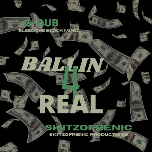 Ballin 4 Real (feat. Skitzofrenic) [Explicit]