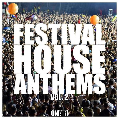 Festival House Anthems, Vol. 2