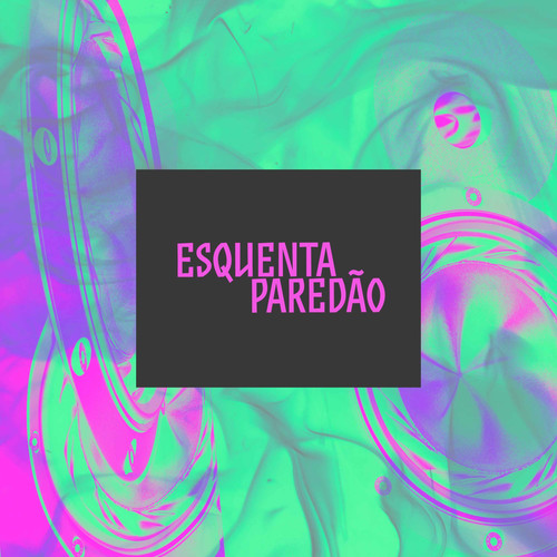 Esquenta Paredao (Explicit)
