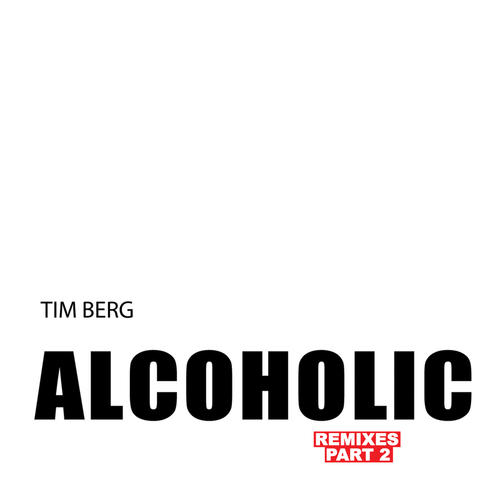 Alcoholic (Remixes Part 2) [Explicit]