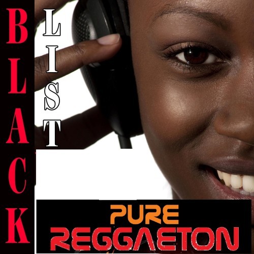 Black List Pure Reggaeton