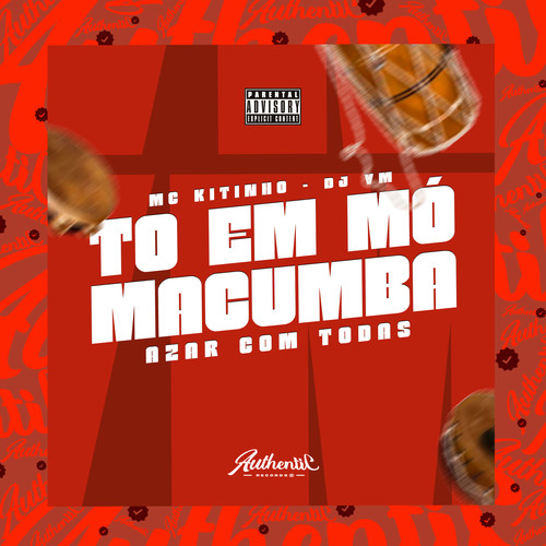 To em Mó Macumba - Azar Com Todas (Explicit)