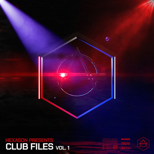 HEXAGON presents: CLUB FILES: Vol. 1 (Explicit)