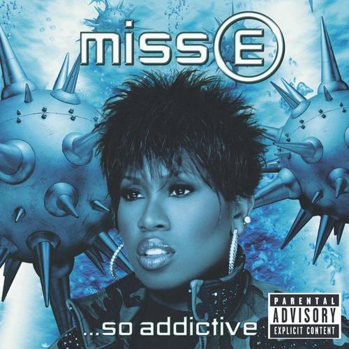 Miss E... So Addictive (Explicit)