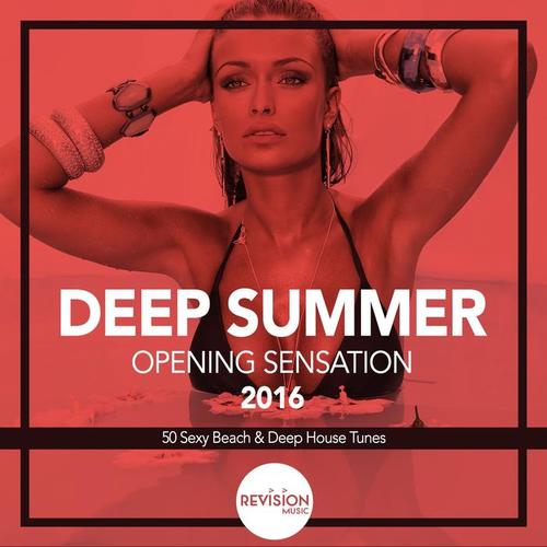 Deep Summer Opening Sensation 2016