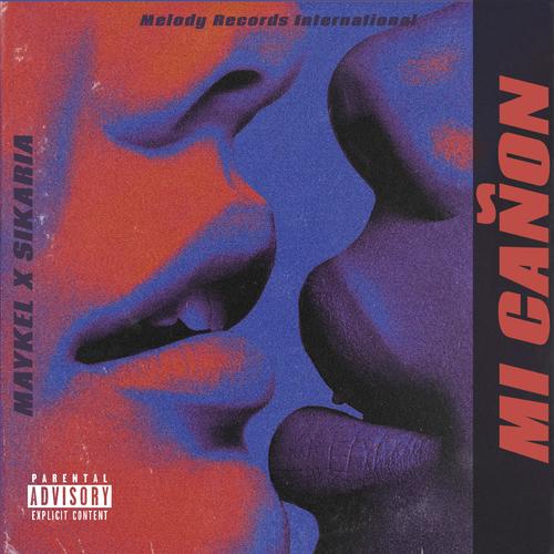 Mi Cañon (feat. Maykel & Sikaria)