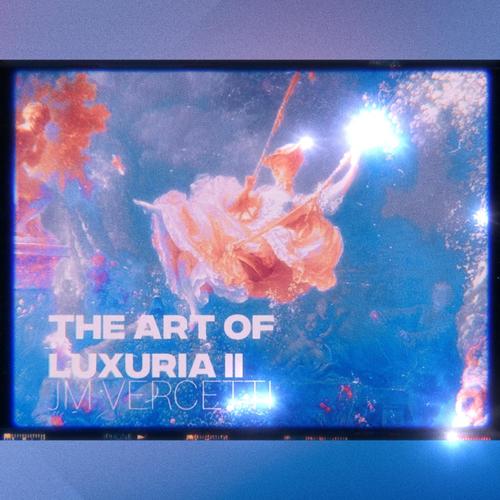 The Art of Luxuria II (Explicit)