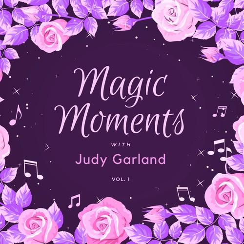 Magic Moments with Judy Garland, Vol. 1