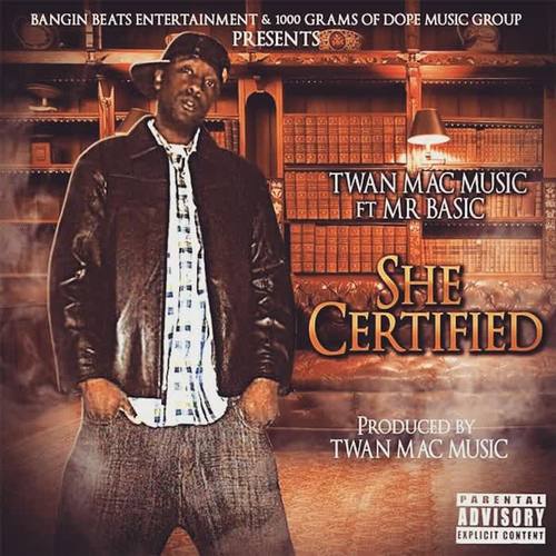 She Certified (feat. Mr Basic)