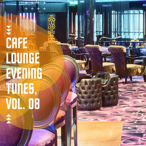 Cafe Lounge Evening Tunes, Vol. 08