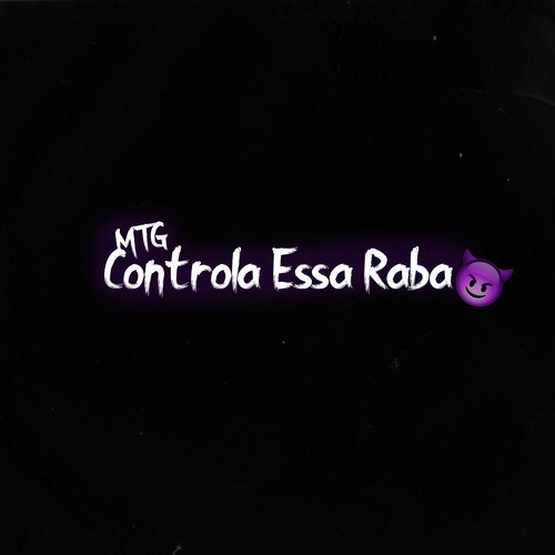 Mtg Controla Essa Raba (Explicit)