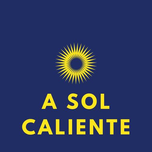 A Sol Caliente