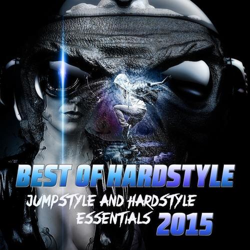 Best of Hardstyle 2015 (Jumpstyle and Hardstyle Essentials) [Explicit]