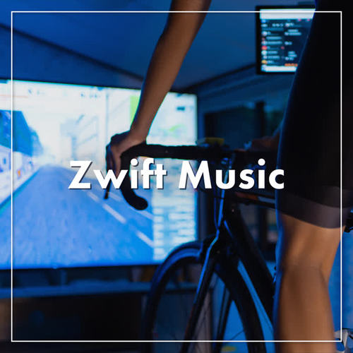 Zwift Music (Explicit)