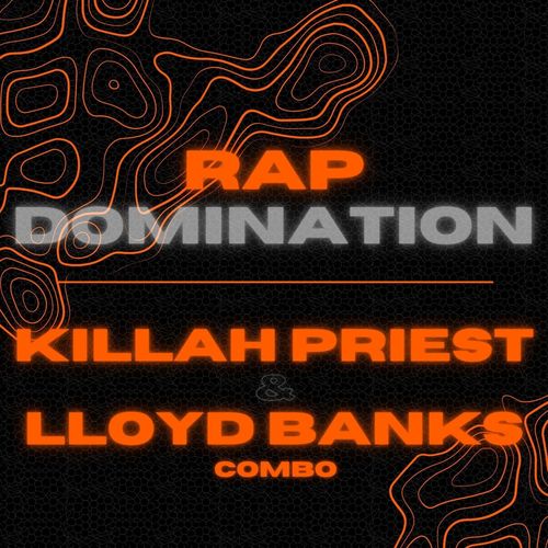 Rap Domination: Killah Priest & Lloyd Banks Combo (Explicit)