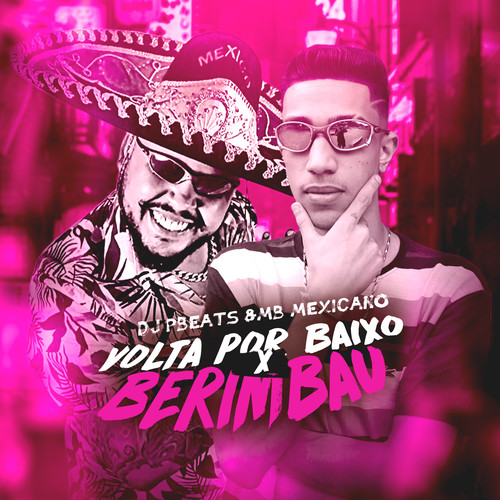 Volta por Baixo X Berimbau (Explicit)