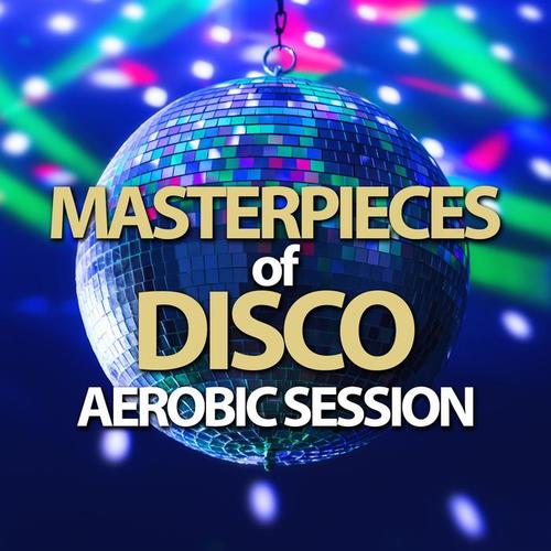 MASTERPIECES OF DISCO AEROBIC SESSION