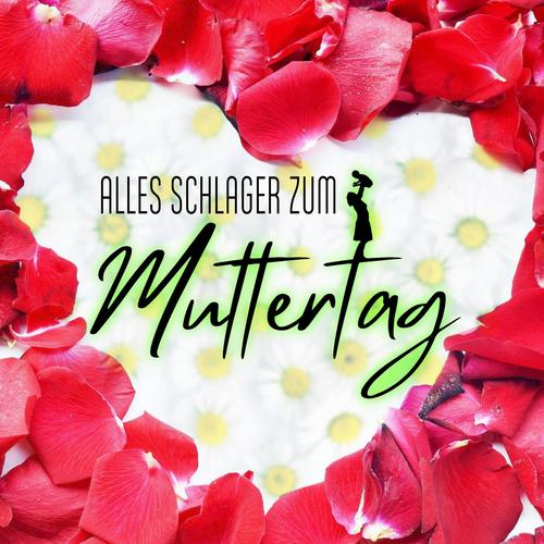 Alles Schlager zum Muttertag