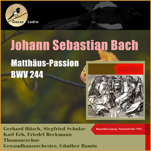 Johann Sebastian Bach - Matthäus-Passion, BWV 244 (Recorded Leipzig, Thomaskirche 1941)