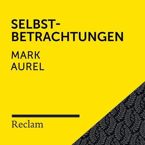 Marc Aurel: Selbstbetrachtungen (Reclam Hörbuch)