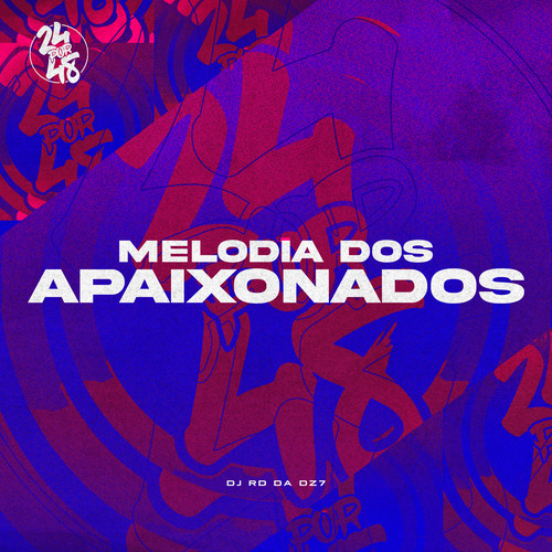 Melodia Dos Apaixonados (Explicit)